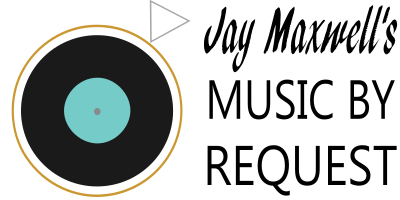 Jay Maxwell's Music By Request